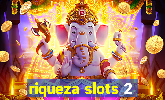 riqueza slots 2